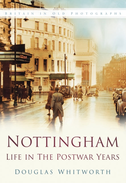 Nottingham Life in the Postwar Years