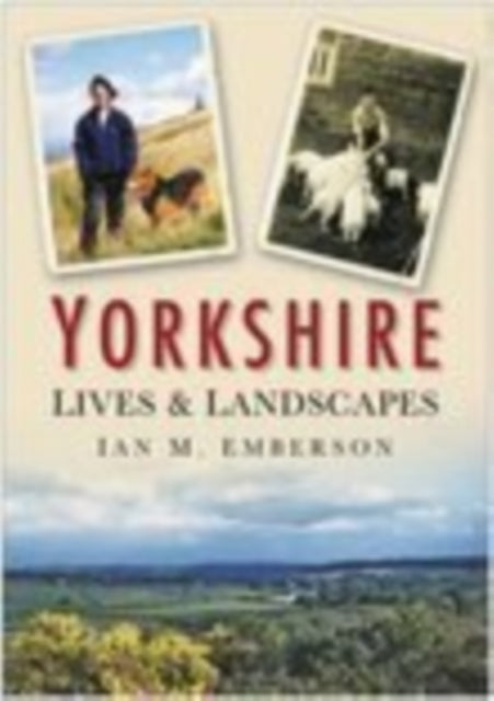 Yorkshire Lives and Landscapes