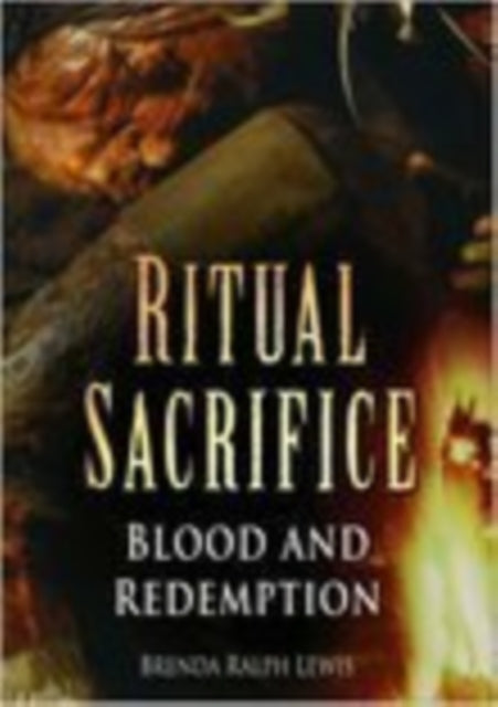 Ritual Sacrifice: Blood and Redemption