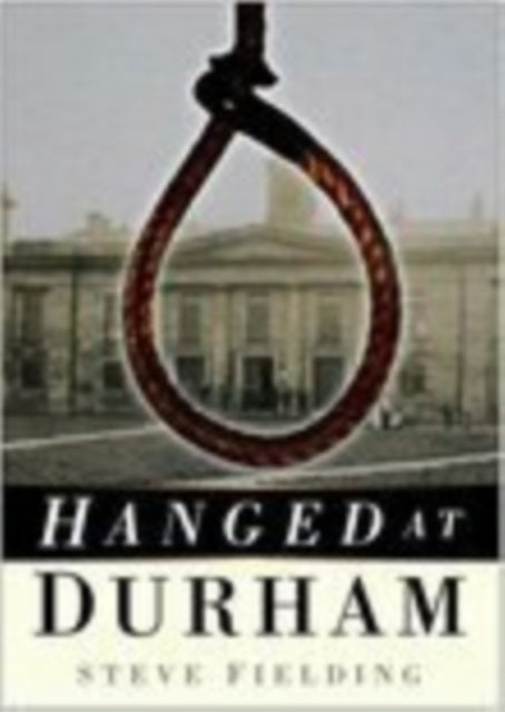 Hanged at Durham