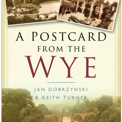 A Postcard from the Wye