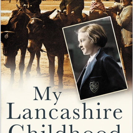 My Lancashire Childhood