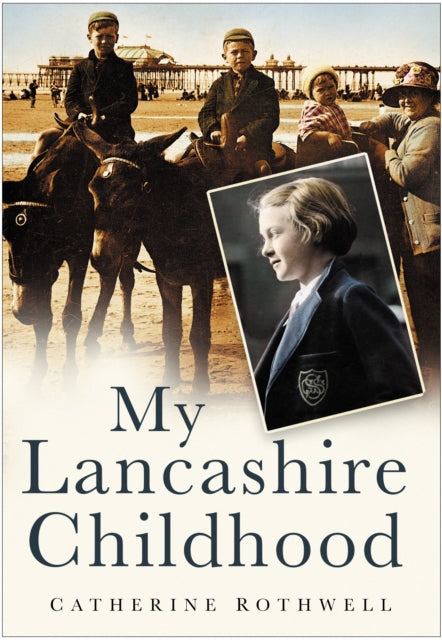 My Lancashire Childhood