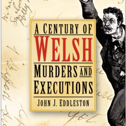 A Century of Welsh Murders and Executions