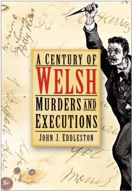 A Century of Welsh Murders and Executions