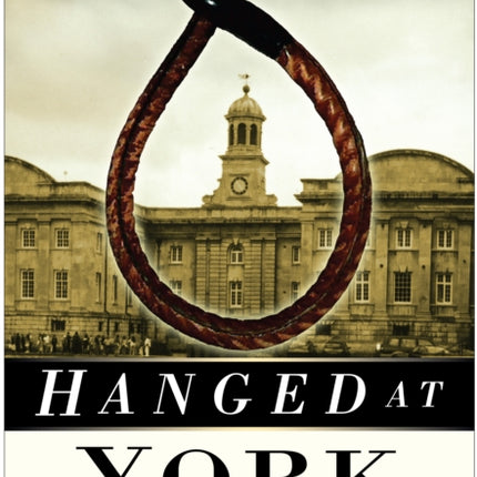 Hanged at York