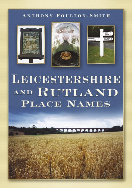 Leicestershire and Rutland Place Names