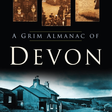 A Grim Almanac of Devon