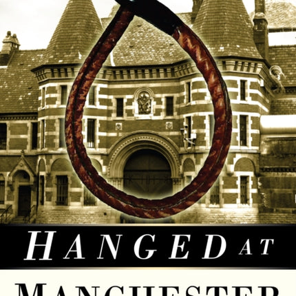 Hanged at Manchester