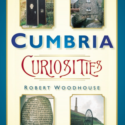 Cumbria Curiosities