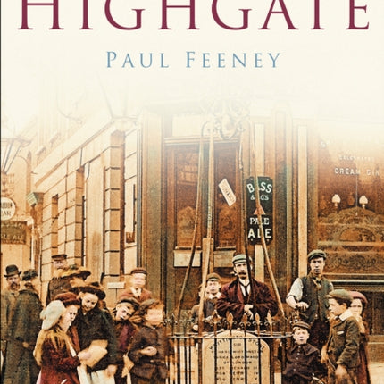 Highgate: Britain in Old Photographs