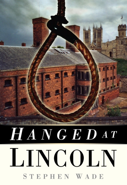 Hanged at Lincoln