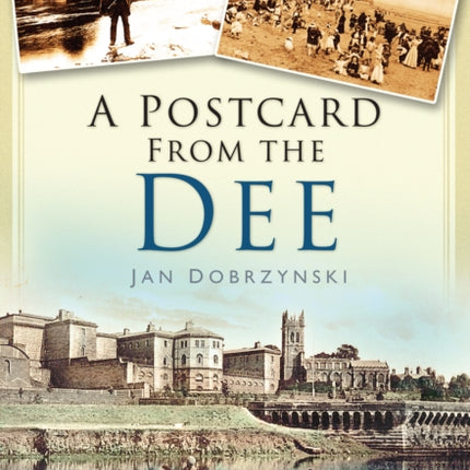 A Postcard from the Dee