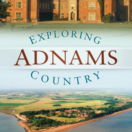 Exploring Adnams Country