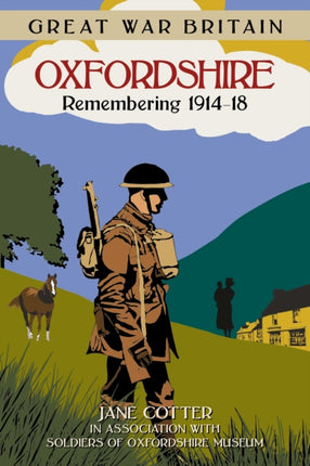 Great War Britain Oxfordshire Remembering 191418
