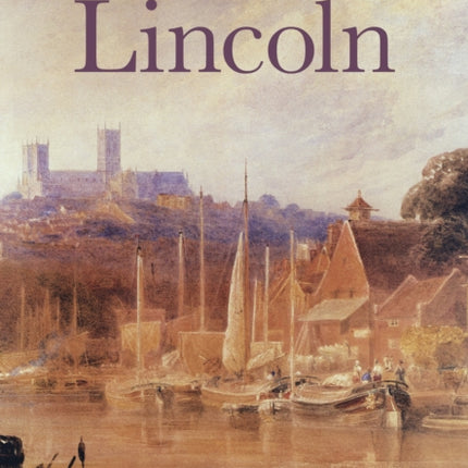 A History of Lincoln