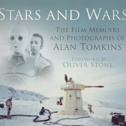 Stars and Wars The Film Memoirs and Photographs of Alan Tomkins