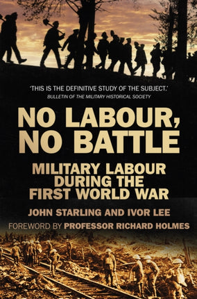 No Labour, No Battle: Military Labour during the First World War