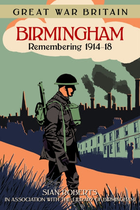 Great War Britain Birmingham Remembering 191418