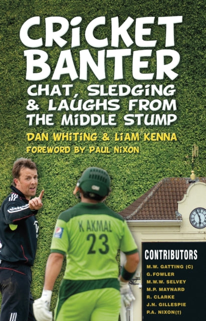 Cricket Banter: Chat, Sledging and Laughs from The Middle Stump