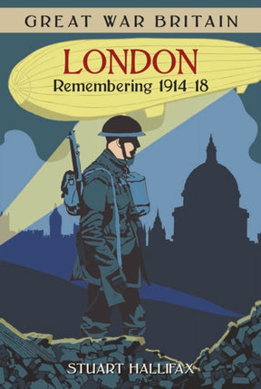 Great War Britain London: Remembering 1914-18