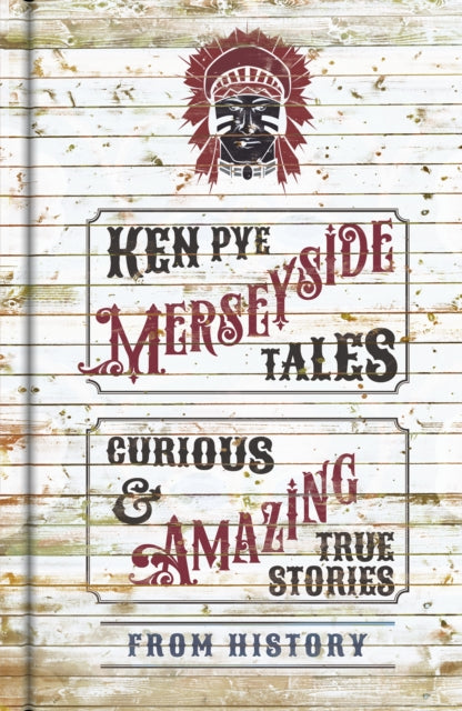 Merseyside Tales: Curious and Amazing True Stories from History