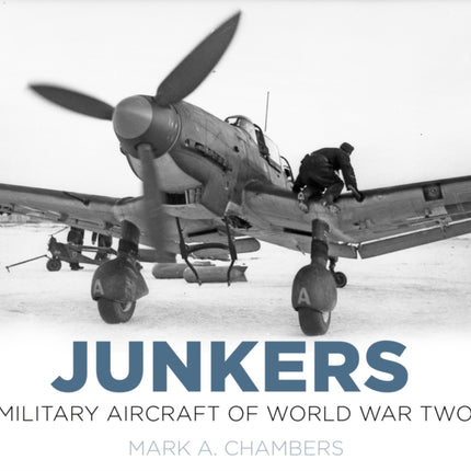 Junkers: Military Aircraft of World War Two