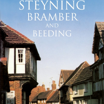 Bygone Steyning, Bramber and Beeding