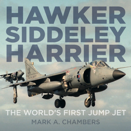 Hawker Siddeley Harrier: The World's First Jump Jet