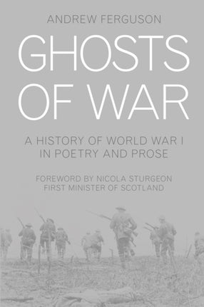 Ghosts of War: A History of World War I in Poetry and Prose