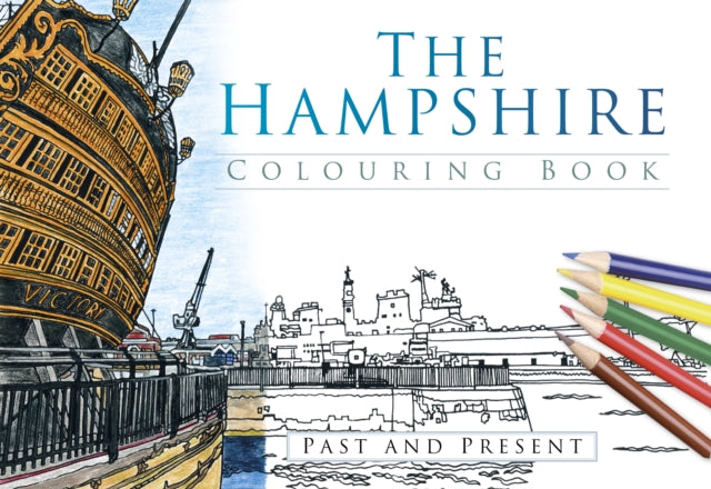 The Hampshire Colouring Book: Past and Present