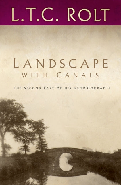 Landscape with Canals: The Second Part of his Autobiography