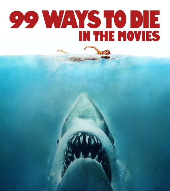 99 Ways to Die in the Movies