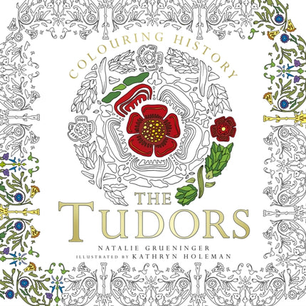 Colouring History: The Tudors