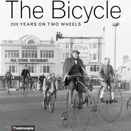 The Bicycle: 200 Years on Two Wheels