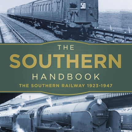 The Southern Handbook: The Southern Railway 1923-1947