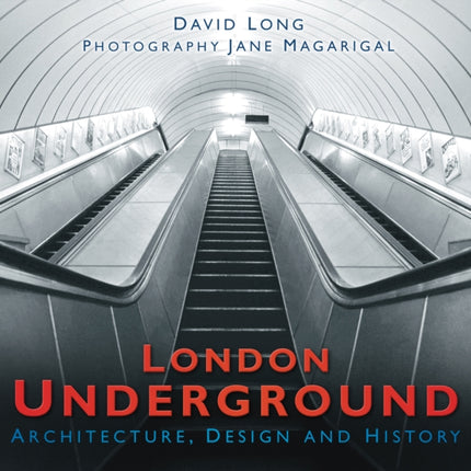 London Underground: Architecture, Design and History