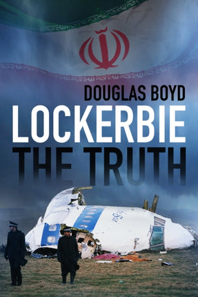 Lockerbie The Truth