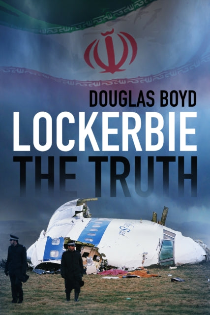 Lockerbie The Truth