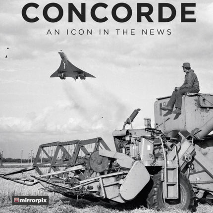 Concorde: An Icon in the News