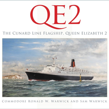 QE2: The Cunard Line Flagship, Queen Elizabeth 2