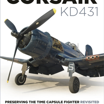 Corsair KD431: Preserving The Time Capsule Fighter Revisited