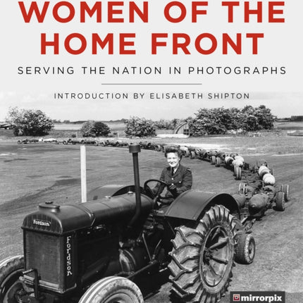 Women of the Home Front: Serving the Nation in Photographs