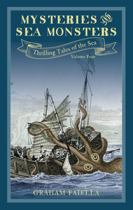 Mysteries and Sea Monsters: Thrilling Tales of the Sea (vol.4)