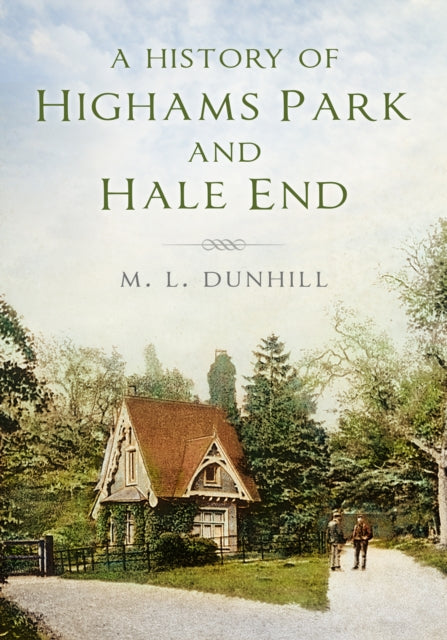 A History of Highams Park and Hale End