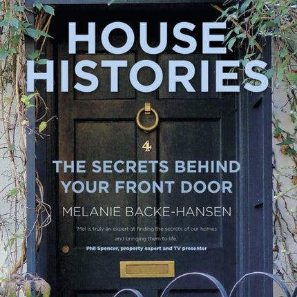 House Histories: The Secrets Behind Your Front Door