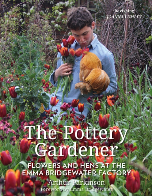 The Pottery Gardener: Flowers and Hens at the Emma Bridgewater Factory