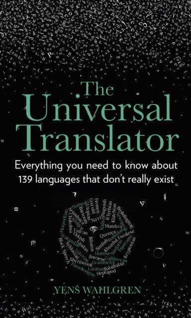 The Universal Translator: Everything you need to know about 139 languages that don’t really exist