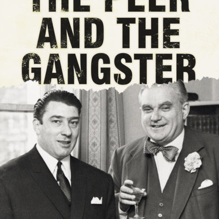 The Peer and the Gangster: A Very British Cover-up