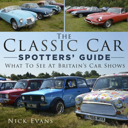 The Classic Car Spotters’ Guide: What to See at Britain's Car Shows